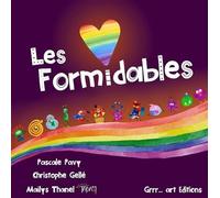 Les formidables - Pascale Pavy - Grrr...art Eds - cartonné - Album jeunesse