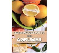 Les formidables vertus des agrumes Oranges, citrons, pamplemousse... - Maïté Molla-Petot - Bussiere - broché - Guide