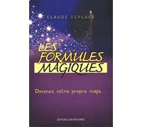 Les formules magiques - Devenez votre propre mage...