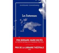 Les forteresses - Gurshad Shaheman - Solitaires Intempestifs - broché - Théâtre