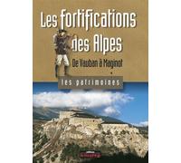 Les fortifications des Alpes de Vauban à Maginot - Robert Bornecque - Dauphine Libere - broché - Essai