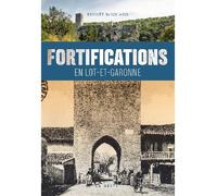 Les fortifications en lot-et-garonne - Benoît Boucard - Geste - broché - Monographie