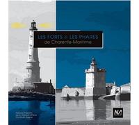 Les forts et phares de charente maritime - Tatiana Pasutto - Na Editions - broché - Beau livre