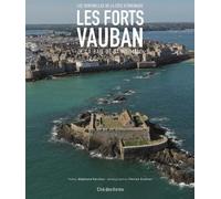 Les forts Vauban de la baie de Saint-Malo: Les sentinelles de la Côte d'Émeraude