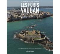 Les forts Vauban de la baie de Saint-Malo Les sentinelles de la Côte d'Émeraude - Stéphane Perréon - Cite Des Livres - relié - Beau livre
