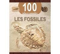 Les fossiles - 100 infos à connaître
