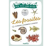Les fossiles: Les trouver - Les identifier - Les collectionner