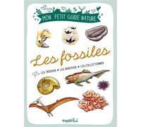 Les fossiles Les trouver - Les identifier - Les collectionner - Antoine Balzeau - Rusti Kid - broché - Document jeunesse