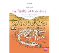 Les Fossiles ont la vie dure ! - Martial Caroff - Gulf Stream - relié - Document jeunesse dès 9 ans