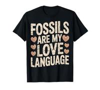 Les fossiles sont Mon Amour Langue Paléontologie T-Shirt