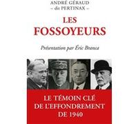 Les Fossoyeurs André Géraud (Auteur), Eric Branca (Préface)