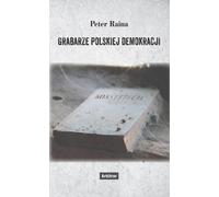 Les fossoyeurs de la démocratie polonaise