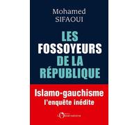Les Fossoyeurs de la République: Islamo-gauchisme : l'enquête inédite