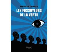 Les fossoyeurs de la vertu - Abderrazak Chaouachi - Baudelaire - broché - Témoignage
