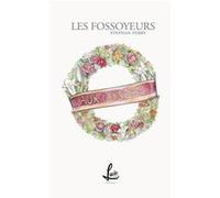 Les fossoyeurs FERRY Stephan (Auteur)