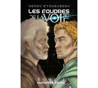 Les foudres de la Voie: Humanité infinie 1