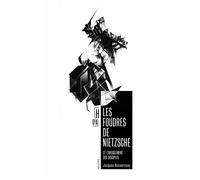 Les foudres de Nietzsche - Et l'aveuglement des disciples - Jacques Bouveresse - Hors D'atteinte - broché - Essai