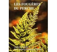 Les fougeres et autres pteridophytes du perche - Collectif - Federation Amis Du Perche - broché - Guide