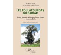 Les Foulacoundas du Badiar: De leur départ du N’Gabou en Guinée-Bissau à leur vie au Badiar