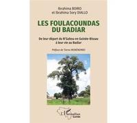 Les Foulacoundas du Badiar Ibrahima Boiro (Auteur), Ibrahima Sory Diallo (Auteur), Tierno Monénembo (Préface)