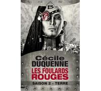 Les Foulards rouges, T2 : Terre - Les Foulards rouges - Saison 2