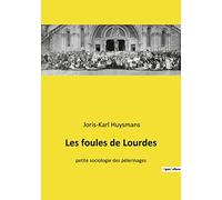 Les foules de Lourdes: Exploration des pèlerinages et des croyances à Lourdes
