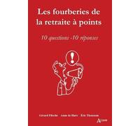 Les Fourberies De La Retraite À Points - 10 Questions, 10 Réponses