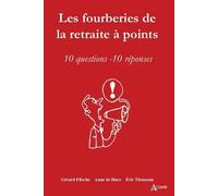 Les fourberies de la retraite à points - 10 questions, 10 réponses - HARO ANNE DE / FILOC - Atlande Eds - broché - Essai