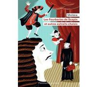 Les Fourberies de Scapin et autres extraits choisis Molière (Auteur), Annick Ensergueix (Edité par)