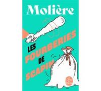 Les Fourberies de Scapin Molière (Auteur)