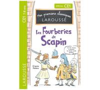 Molière – Les Fourberies de Scapin – Mes premiers classiques Larousse – CE1