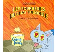 Les Fourberies Du Chat Theodule Tome 2