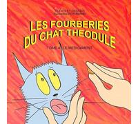 Les fourberies du chat theodule tome 4 Samantha ROTHMANN (Auteur)