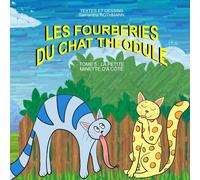 Les fourberies du chat theodule tome 5 Samantha ROTHMANN (Auteur)