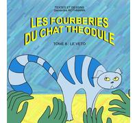Les Fourberies Du Chat Theodule Tome 8