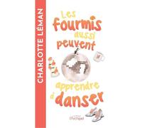 Les fourmis aussi peuvent apprendre à danser