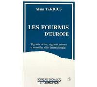 Les fourmis d'Europe : Migrants riches, migrants pauvres et nouvelles villes internationales