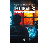 Les fous alliés - II Un conflit international - Raphael Soudain - Du Pantheon Eds - broché - Roman