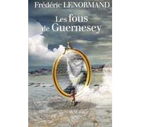 Les fous de Guernesey: Les amateurs de littérature