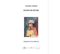Les Fous de lecture: Diagnostic d'une addiction