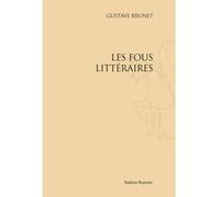 Les Fous Litteraires. (1880)