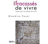 Les fracassés de vivre Blandine Ponet (Auteur)