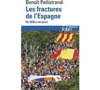 Les fractures de l'Espagne: De 1808 à nos jours