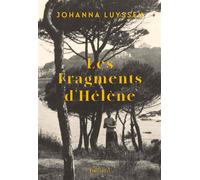 Les Fragments d'Hélène - Johanna Luyssen - Julliard - broché - Récit