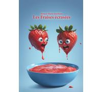 Les Fraises écrasées: Jeux de mots et humour sans queue ni têtev