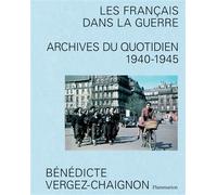 Les Français dans la guerre Bénédicte Vergez-Chaignon (Auteur)