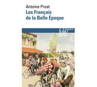 Les Français de la Belle Époque - Antoine Prost - Gallimard - Poche - Essai