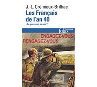 Les Français de l'an 40 La guerre oui ou non ? - Jean-Louis Crémieux-Brilhac - Gallimard - Poche - Essai