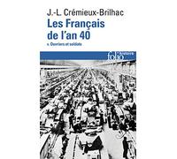 Jean-Louis Crémieux-Brilhac – Les Français de l'an 40 – Tome 2 : Ouvriers et soldats