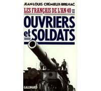 Les français de l'an quarante. Ouvriers et soldats